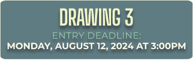 DRAWING 3 MONDAY, AUGUST 12, 2024 AT 3:00PM