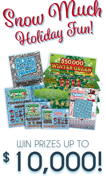 Snow Much Holiday Fun! Win prizes up to $10,000!